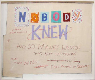 Tracey Emin NOBODY KNEW, 2002; embroidery and appliqué on calico; 78.5 x 94.5 cm; 83.5 x 100 cm (frame); enquire